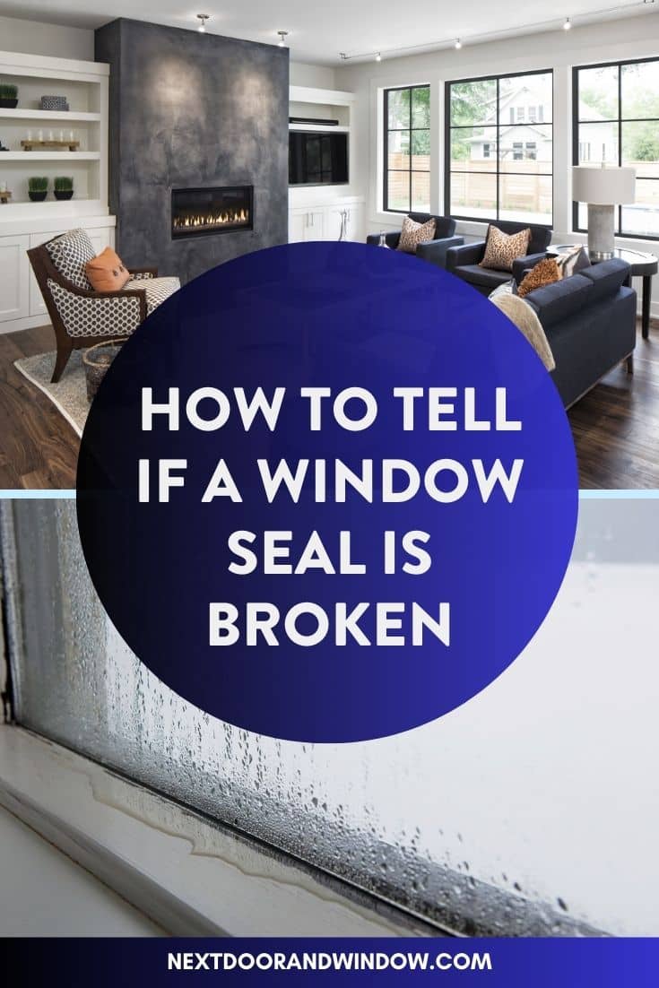 How to tell if a window seal is broken